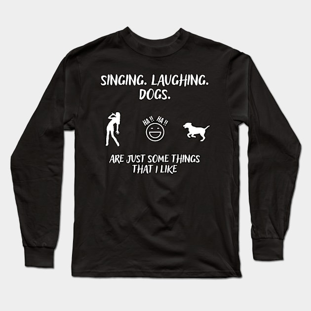 things that I like Long Sleeve T-Shirt by MaxiVision